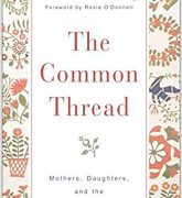 the common thread - mothers daughters and power of empathy